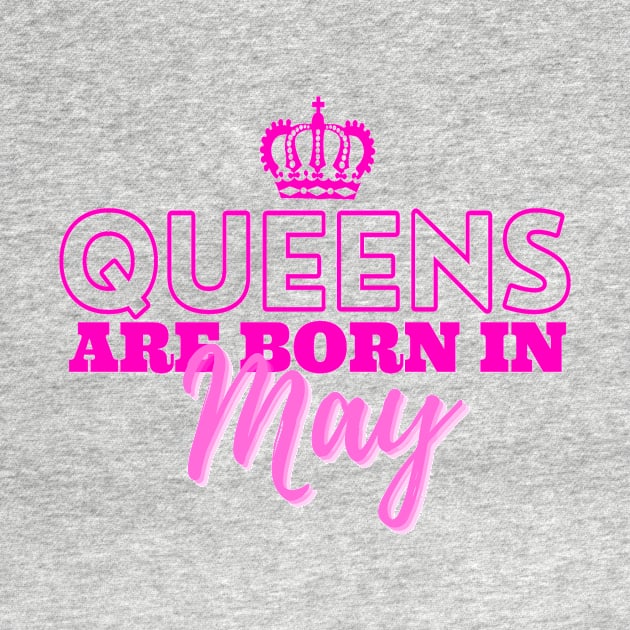 Queens are born in May by HeavenlyTrashy